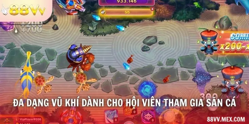 Đa dạng vũ khí dành cho hội viên tham gia săn cá