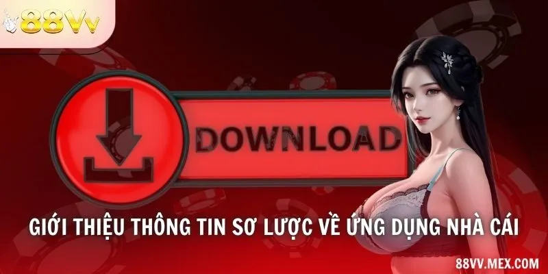 Giới thiệu thông tin sơ lược về ứng dụng nhà cái