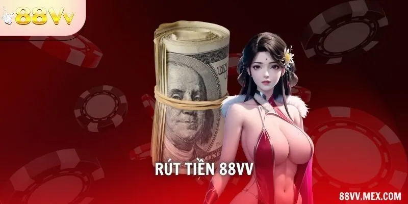 Rút Tiền 88VV