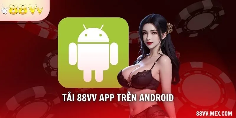 Tải 88VV app trên Android